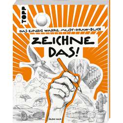 Zeichne das! – Das einzig wahre Must-Draw-Buch