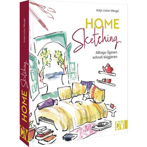 Home Sketching - Alltags-Szenen schnell skizzieren 