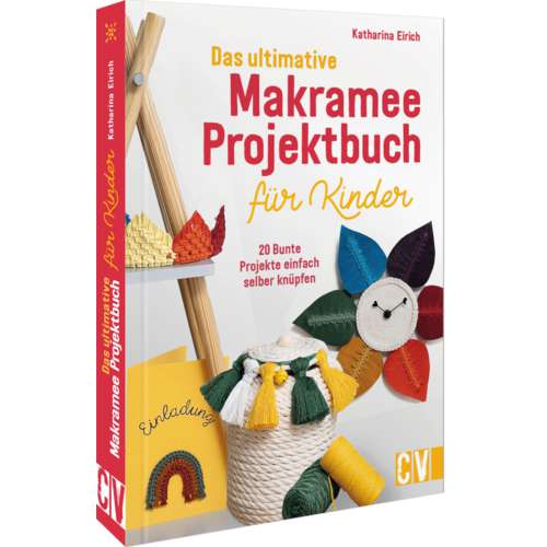 Das ultimative Makramee Projektbuch für Kinder 
