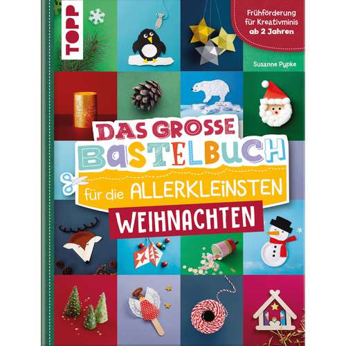 Das große Bastelbuch für die Allerkleinsten Weihnachten 